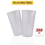 GELAS MIKA TEBAL ANTI PECAH 350ML